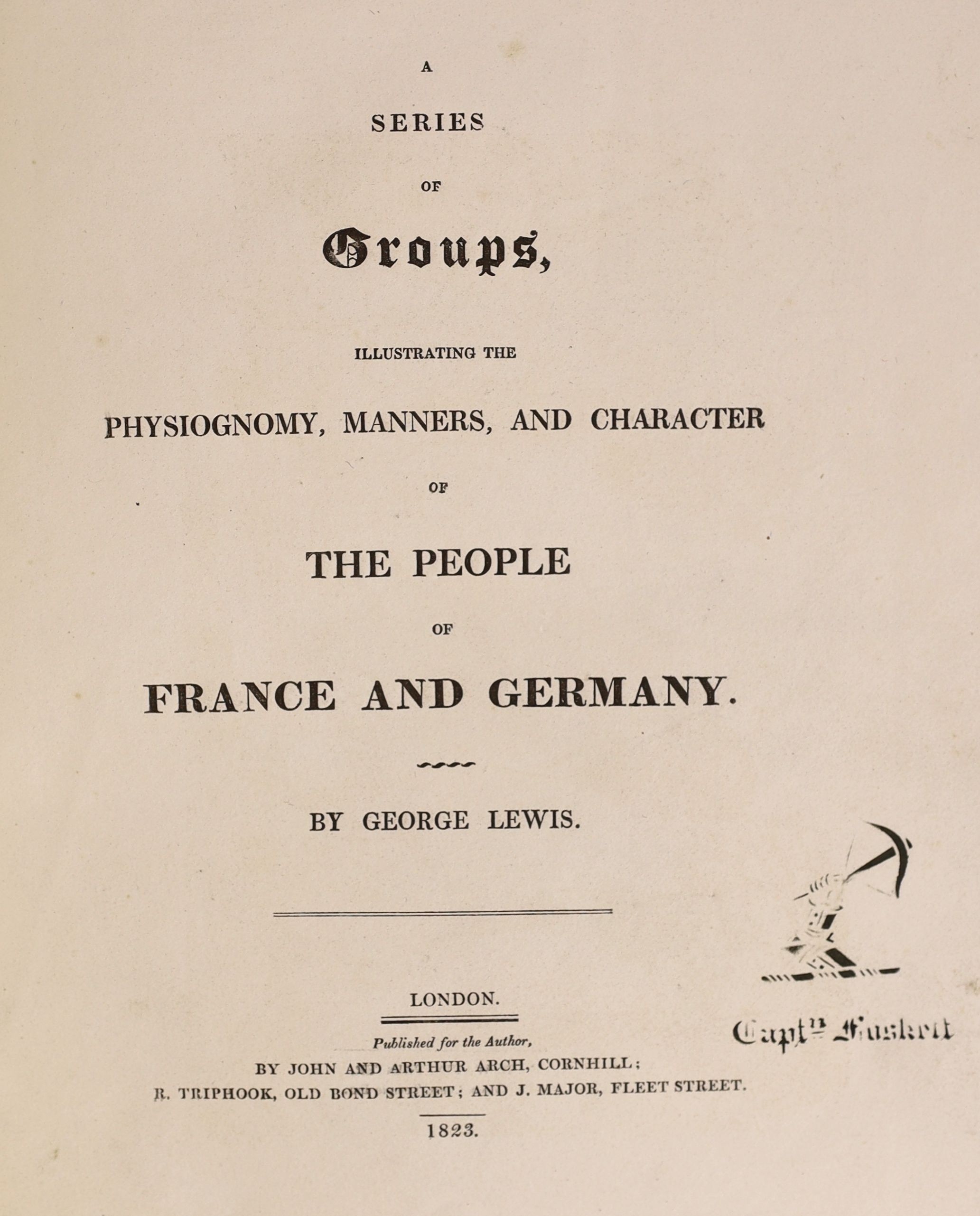 Lewis, George. Artist - A Series of Groups Illustrating….the People of France and Germany, 4to, quarter calf, with dedication and 52 plates on India paper, London, 1823